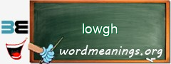 WordMeaning blackboard for lowgh